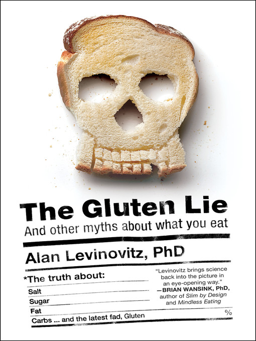 Title details for The Gluten Lie by Alan Levinovitz - Available